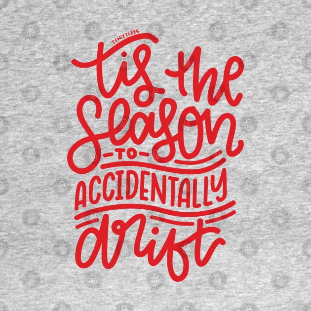 Tis The Season To Accidentally Drift - Red by hoddynoddy